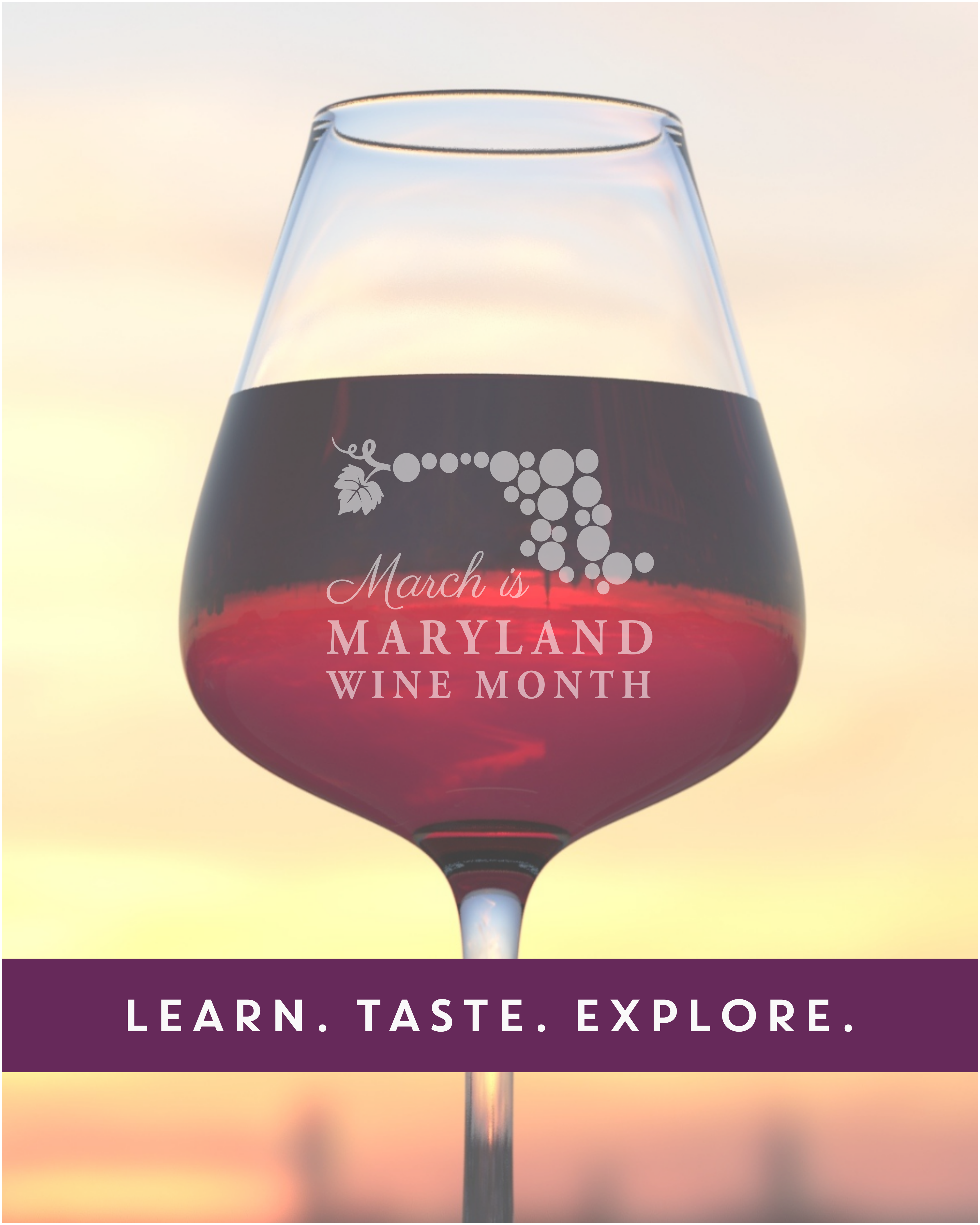 March is Maryland Wine Month logo etched on glass. Banner underneath reads, "Learn. Taste. Explore."